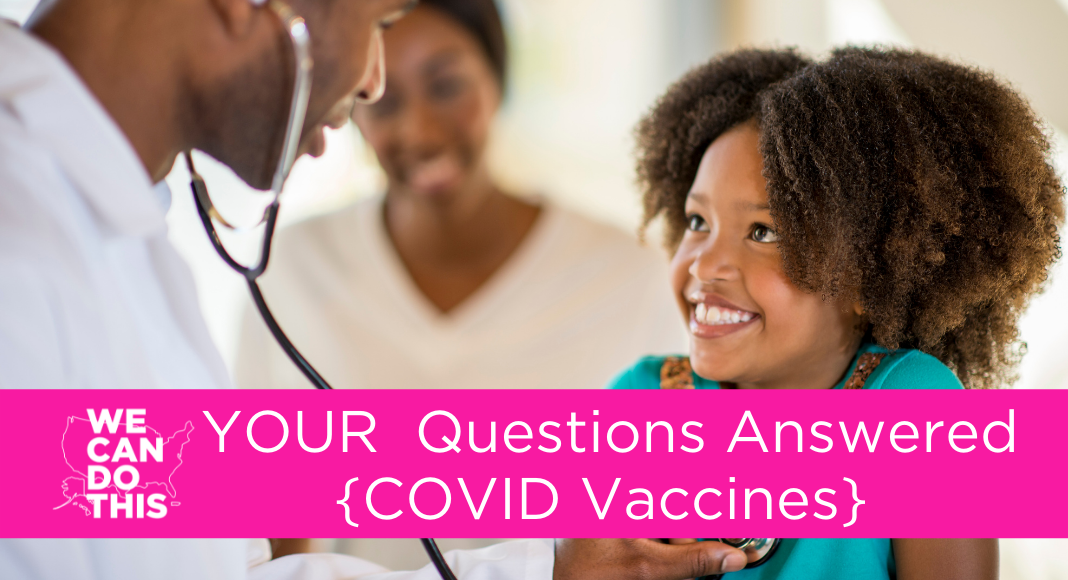 your questions answered about covid vaccines